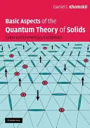 A szilárd testek kvantumelméletének alapvető szempontjai - Basic Aspects of the Quantum Theory of Solids