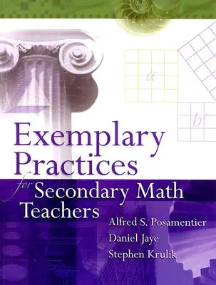 Példaértékű gyakorlatok középiskolai matematikatanárok számára - Exemplary Practices for Secondary Math Teachers