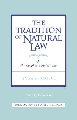 A természetjog hagyománya: Egy filozófus elmélkedései - Tradition of Natural Law: A Philosopher's Reflections