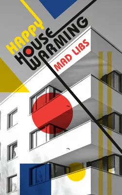 Boldog házavatót Mad Libs - Happy Housewarming Mad Libs