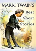 Mark Twain legjobb novellái - Mark Twain's Best Short Stories