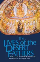 A sivatagi atyák élete: A Historia Monachorum in Aegypto - Lives of the Desert Fathers: The Historia Monachorum in Aegypto