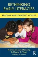 A korai irodalmak újragondolása: Reading and Rewriting Worlds - Rethinking Early Literacies: Reading and Rewriting Worlds