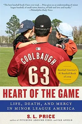 A játék szíve: Élet, halál és kegyelem a kisebb amerikai ligákban - Heart of the Game: Life, Death, and Mercy in Minor League America