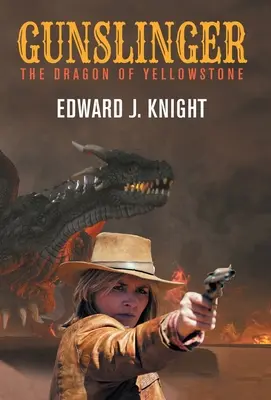 Gunslinger: A Yellowstone-i sárkány - Gunslinger: The Dragon of Yellowstone