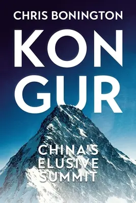 Kongur: Kína reménytelen csúcspontja - Kongur: China's Elusive Summit