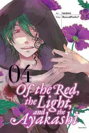 A vörösről, a fényről és az ayakashiról, 4. kötet - Of the Red, the Light, and the Ayakashi, Volume 4