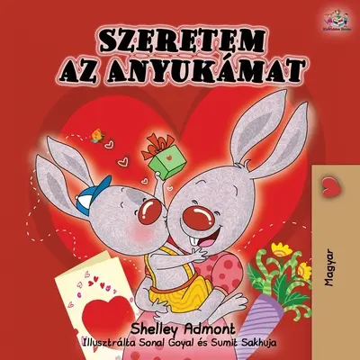 I Love My Mom - Magyar kiadás - I Love My Mom - Hungarian Edition