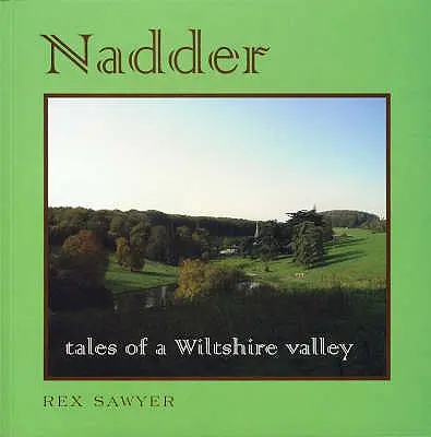 Nadder: Egy Wiltshire-völgy történetei - Nadder: Tales of a Wiltshire Valley