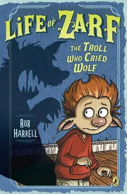 Zarf élete: A troll, aki farkast kiáltott - Life of Zarf: The Troll Who Cried Wolf