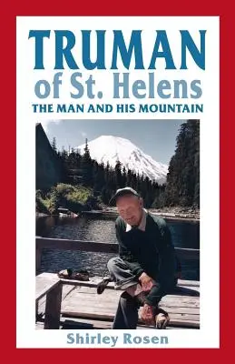 Truman of St: Helens: Az ember és a hegye - Truman of St. Helens: The Man and His Mountain