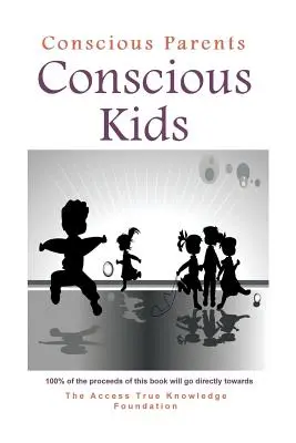 Tudatos szülők, tudatos gyerekek - Conscious Parents, Conscious Kids