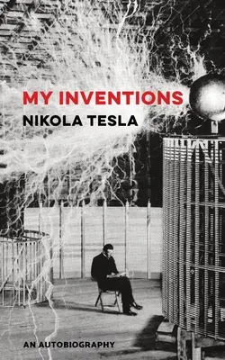 Az én találmányaim - My Inventions