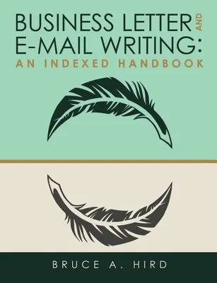 Üzleti levél és e-mail írás: Indexelt kézikönyv - Business Letter and E-mail Writing: An Indexed Handbook