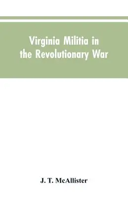 Virginia milícia a függetlenségi háborúban: McAllister adatai - Virginia Militia in the Revolutionary War: McAllister's Data