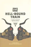 A pokolba tartó vonat: A Cowboy Songbook, második kiadás - The Hell-Bound Train: A Cowboy Songbook, Second Edition