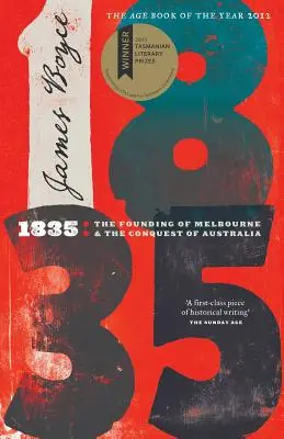 1835: Melbourne megalapítása és Ausztrália meghódítása - 1835: The Founding of Melbourne & the Conquest of Australia