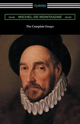 Michel de Montaigne összes esszéi - The Complete Essays of Michel de Montaigne