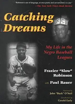 Catching Dreams: Életem a néger baseball ligában - Catching Dreams: My Life in the Negro Baseball Leagues