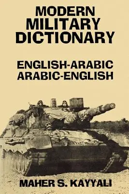 Modern katonai szótár: Angol-arab/arab-angol - Modern Military Dictionary: English-Arabic/Arabic-English