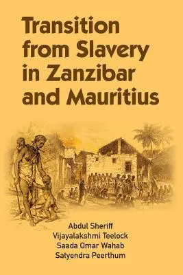 A rabszolgaságból való átmenet Zanzibáron és Mauritiuson - Transition from Slavery in Zanzibar and Mauritius