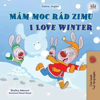 I Love Winter (Cseh angol kétnyelvű könyv gyerekeknek) - I Love Winter (Czech English Bilingual Book for Kids)