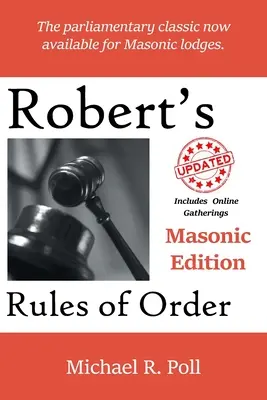 Robert's Rules of Order of Order: Szabadkőműves kiadás - Robert's Rules of Order: Masonic Edition