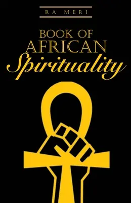 Az afrikai spiritualitás könyve - Book of African Spirituality