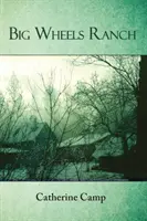 Big Wheels Ranch