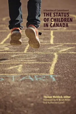 Az elkötelezettség kérdése: A gyermekek helyzete Kanadában, második kiadás - A Question of Commitment: The Status of Children in Canada, Second Edition