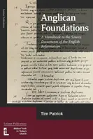 Anglikán alapok: A Handbook to the Source Documents of the English Reformation (Kézikönyv az angol reformáció forrásdokumentumaihoz) - Anglican Foundations: A Handbook to the Source Documents of the English Reformation