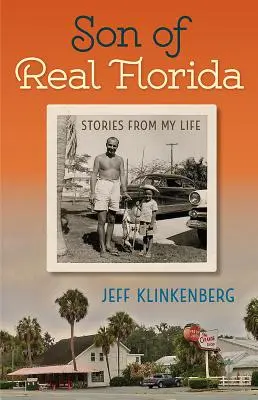 Az igazi Florida fia: Történetek az életemből - Son of Real Florida: Stories from My Life