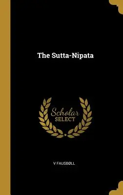 A Szutta-Nipata - The Sutta-Nipata