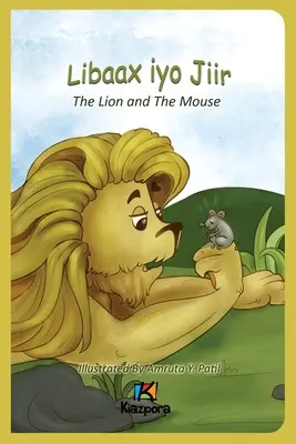 Libaax iyo Jiir - Az oroszlán és az egér - szomáliai gyermekkönyv - Libaax iyo Jiir - The Lion and the Mouse - Somali Children's Book