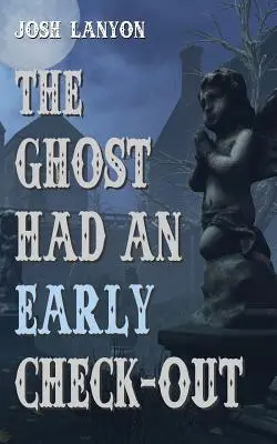 A szellem korán kijelentkezett - The Ghost Had an Early Check-Out