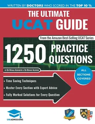 A végső UCAT-kalauz: Teljesen kidolgozott megoldások, időtakarékos technikák, pontszámnövelő stratégiák, 2020-as kiadás, UniAdmissions - The Ultimate UCAT Guide: Fully Worked Solutions, Time Saving Techniques, Score Boosting Strategies, 2020 Edition, UniAdmissions