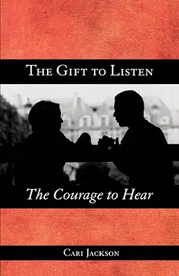 Az ajándék, hogy meghallgassuk, a bátorság, hogy meghallgassuk - The Gift to Listen, the Courage to Hear