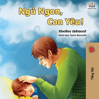 Jó éjt, szerelmem! (vietnámi nyelvű gyerekkönyv) - Goodnight, My Love! (Vietnamese language book for kids)