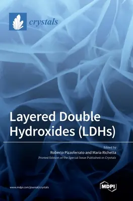 Rétegelt kettős hidroxidok (LDH-k) - Layered Double Hydroxides (LDHs)