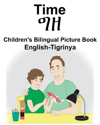 Angol-Tigrinya Time Gyermek kétnyelvű képeskönyv - English-Tigrinya Time Children's Bilingual Picture Book