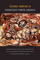 Gyarmati népirtás Észak-Amerika őslakosaiban - Colonial Genocide in Indigenous North America