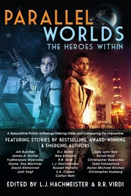 Párhuzamos világok: A belső hősök - Parallel Worlds: The Heroes Within