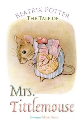 Tittlemouse asszony meséje - The Tale of Mrs. Tittlemouse