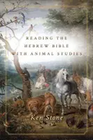 A héber Biblia olvasása állattanulmányokkal - Reading the Hebrew Bible with Animal Studies