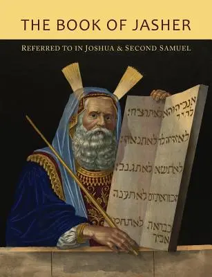 Jásher könyve, amelyre Józsué és Sámuel második könyve hivatkozik - The Book of Jasher Referred To In Joshua and Second Samuel