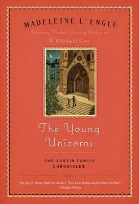 The Young Unicorns: Az Austin család krónikáinak harmadik könyve - The Young Unicorns: Book Three of the Austin Family Chronicles