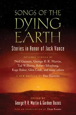 A haldokló Föld dalai: Rövid történetek Jack Vance tiszteletére - Songs of the Dying Earth: Short Stories in Honor of Jack Vance