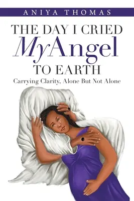 A nap, amikor a földre sírtam az angyalom - The Day I Cried My Angel to Earth