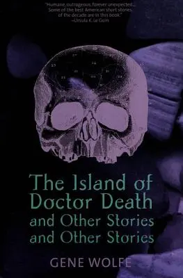 Dr. Halál szigete és más történetek és más történetek - The Island of Dr. Death and Other Stories and Other Stories