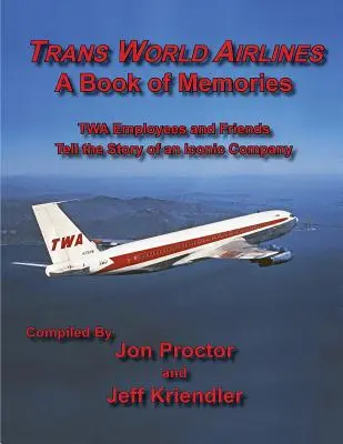 A Trans World Airlines egy emlékkönyv - Trans World Airlines a Book of Memories